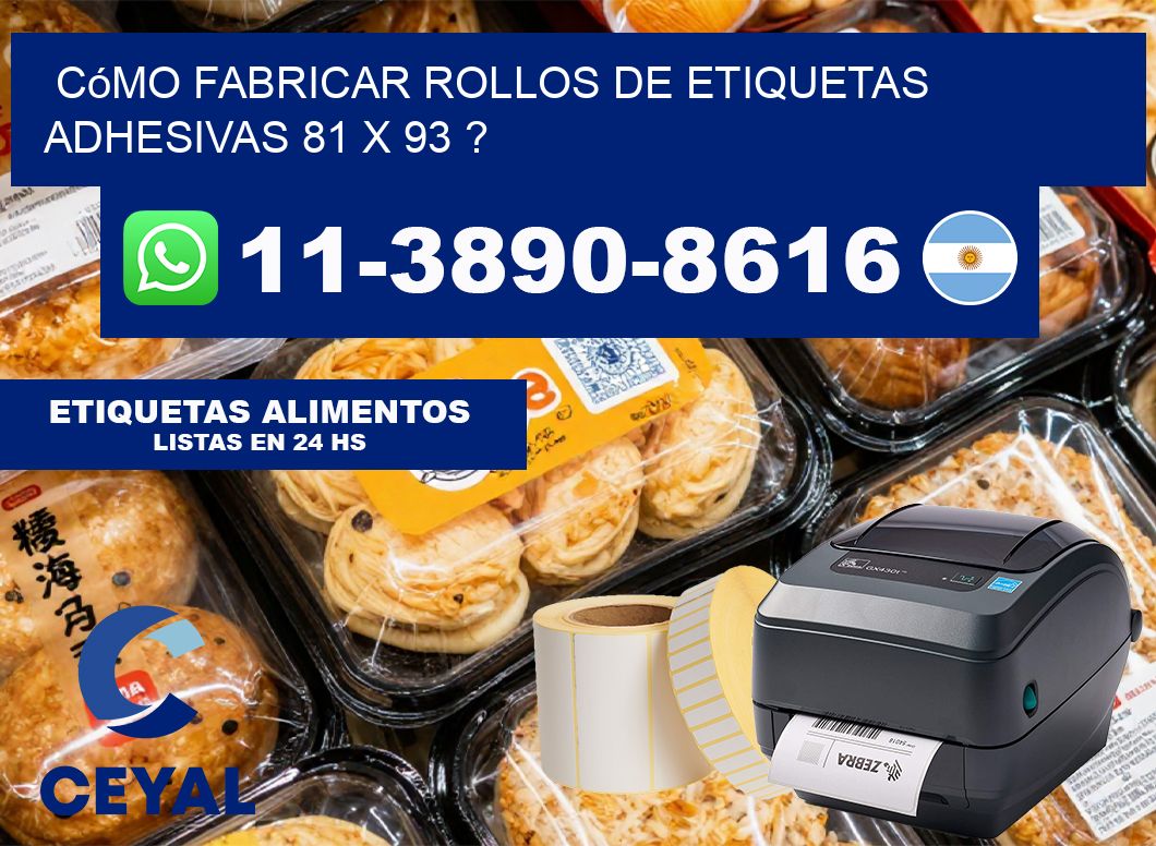 Cómo fabricar rollos de etiquetas adhesivas 81 x 93 ?