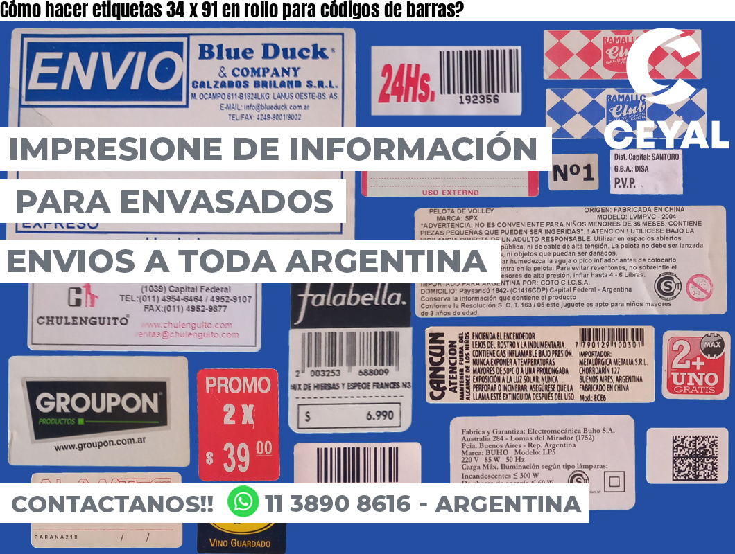 Cómo hacer etiquetas 34 x 91 en rollo para códigos de barras?