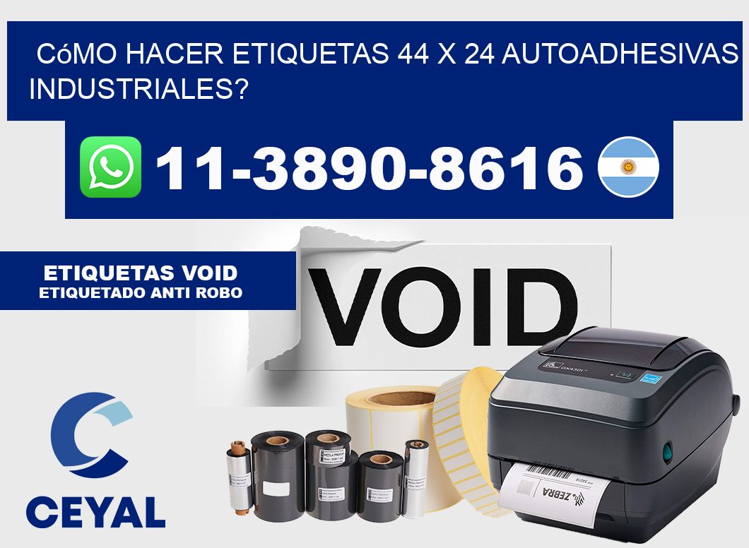 Cómo hacer etiquetas 44 x 24 autoadhesivas industriales?