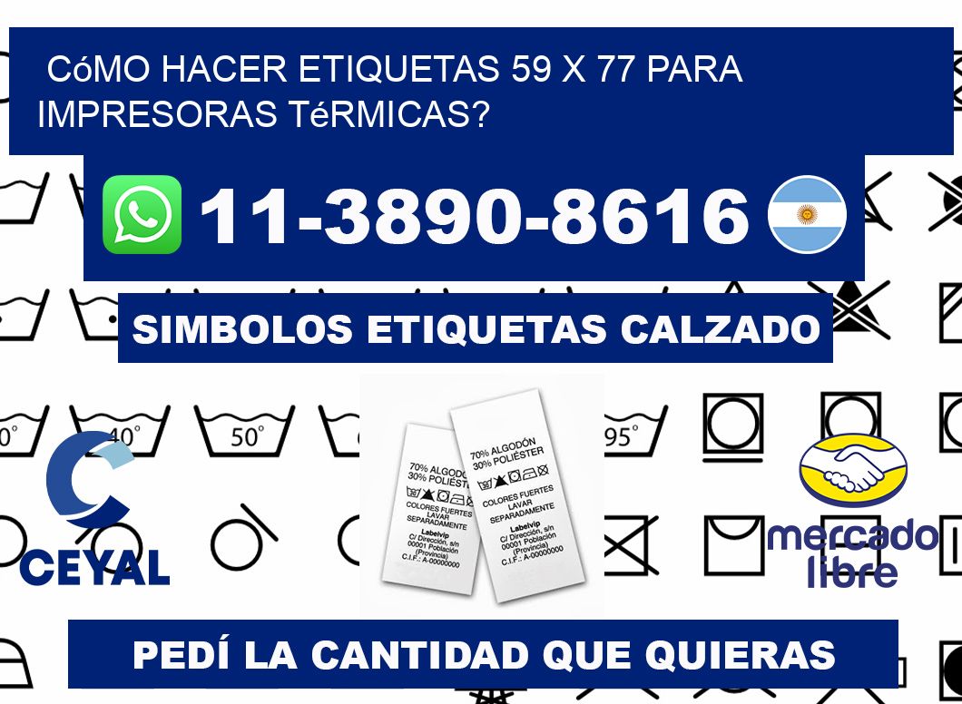 Cómo hacer etiquetas 59 x 77 para impresoras térmicas?