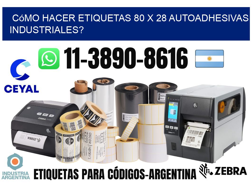 Cómo hacer etiquetas 80 x 28 autoadhesivas industriales?