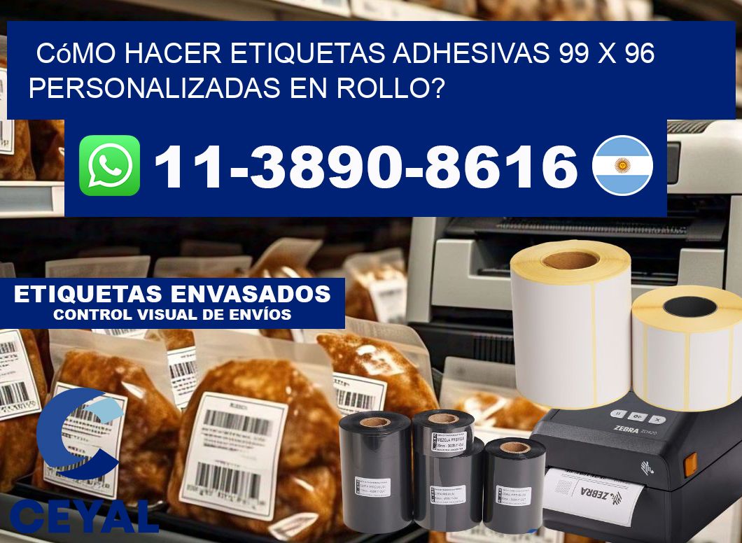 Cómo hacer etiquetas adhesivas 99 x 96 personalizadas en rollo?