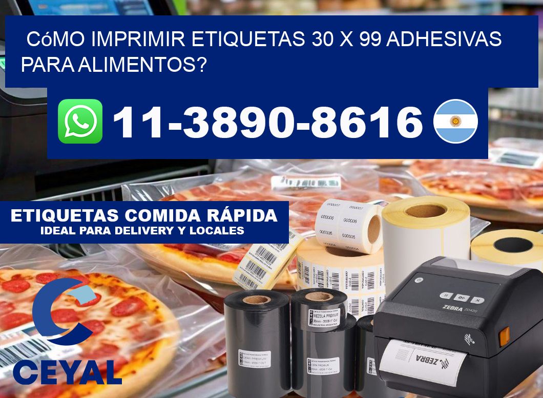 Cómo imprimir etiquetas 30 x 99 adhesivas para alimentos?