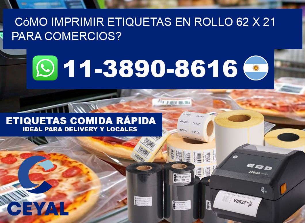 Cómo imprimir etiquetas en rollo 62 x 21 para comercios?
