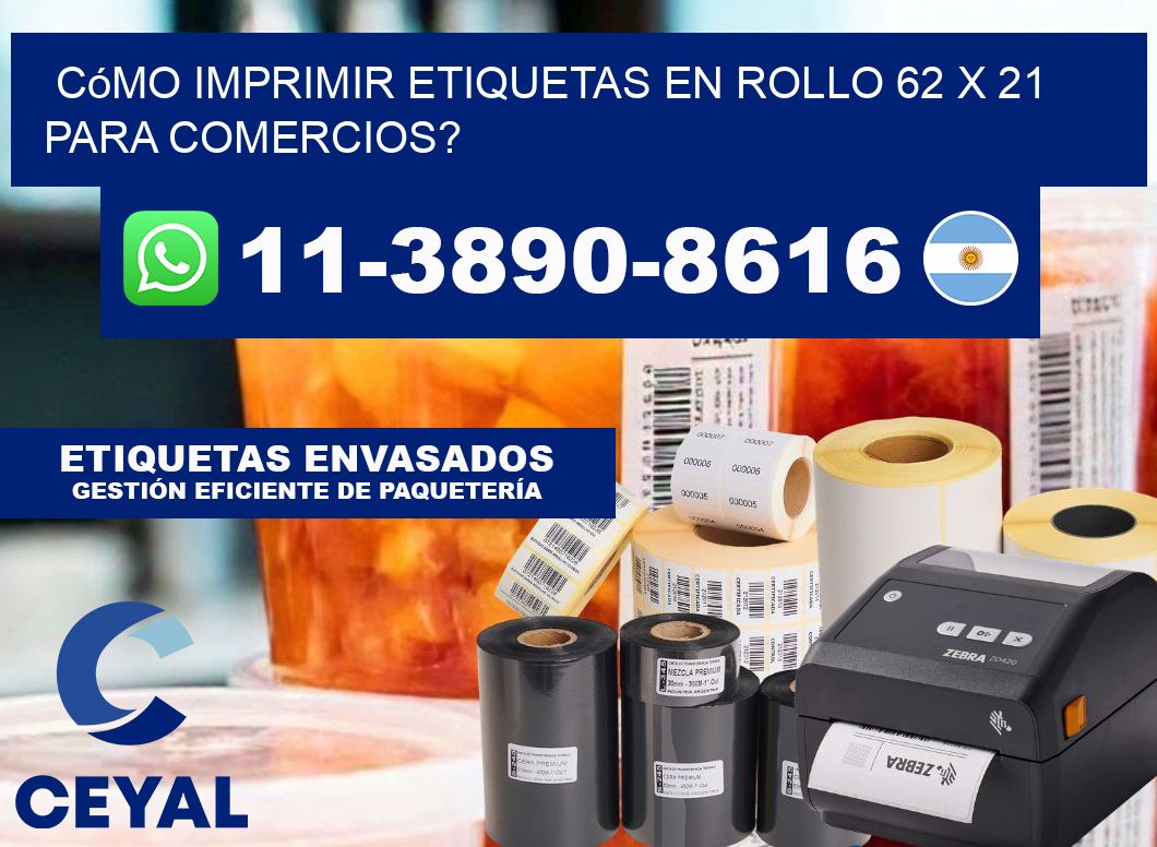 Cómo imprimir etiquetas en rollo 62 x 21 para comercios?