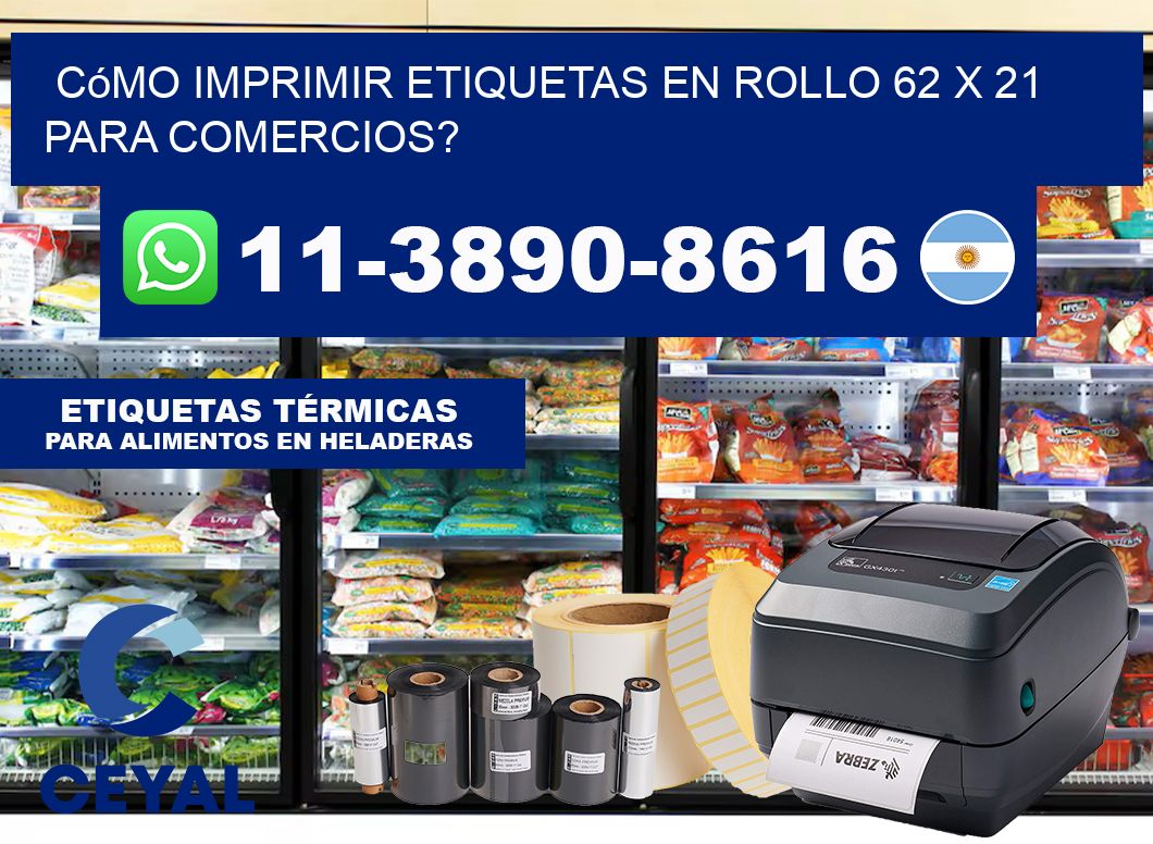 Cómo imprimir etiquetas en rollo 62 x 21 para comercios?