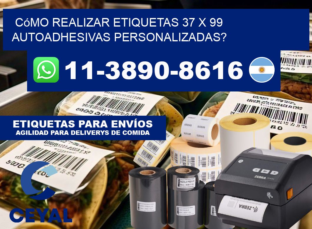 Cómo realizar etiquetas 37 x 99 autoadhesivas personalizadas?