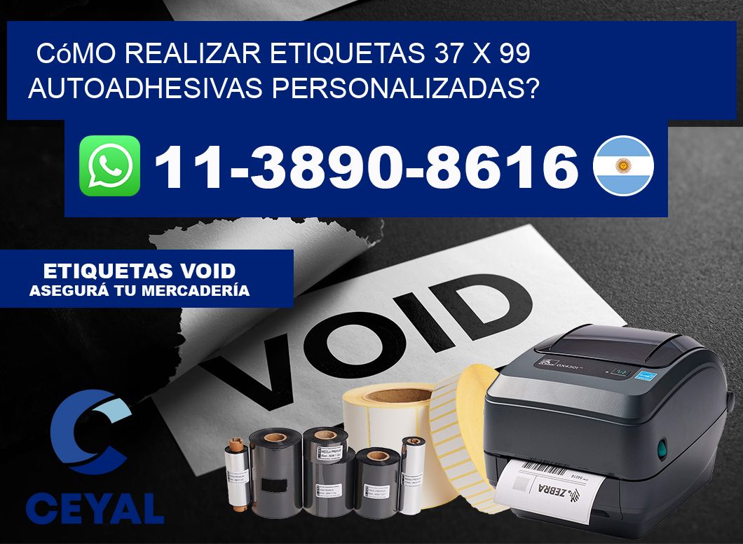 Cómo realizar etiquetas 37 x 99 autoadhesivas personalizadas?