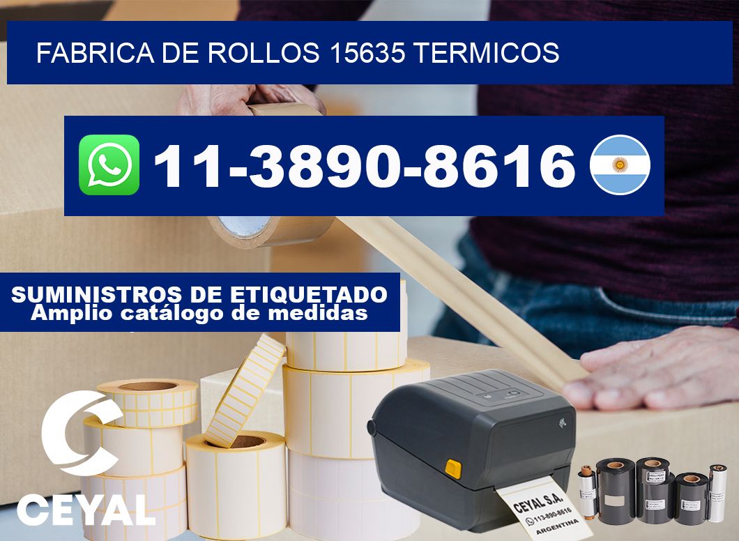 FABRICA DE ROLLOS 15635 TERMICOS