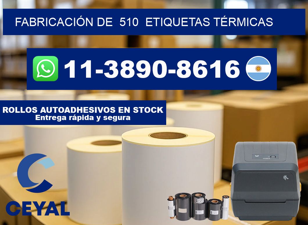 FABRICACIÓN DE  510  ETIQUETAS TÉRMICAS