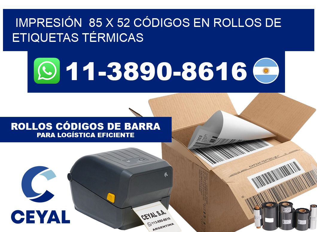 IMPRESIÓN  85 x 52 CÓDIGOS EN ROLLOS DE ETIQUETAS TÉRMICAS