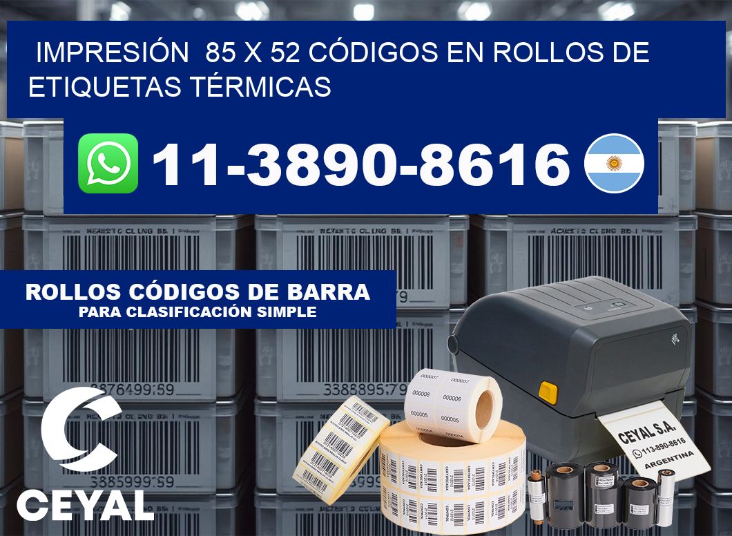 IMPRESIÓN  85 x 52 CÓDIGOS EN ROLLOS DE ETIQUETAS TÉRMICAS