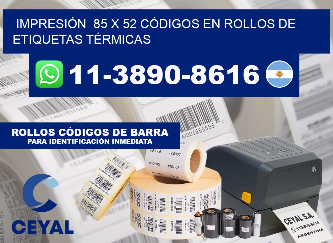 IMPRESIÓN  85 x 52 CÓDIGOS EN ROLLOS DE ETIQUETAS TÉRMICAS
