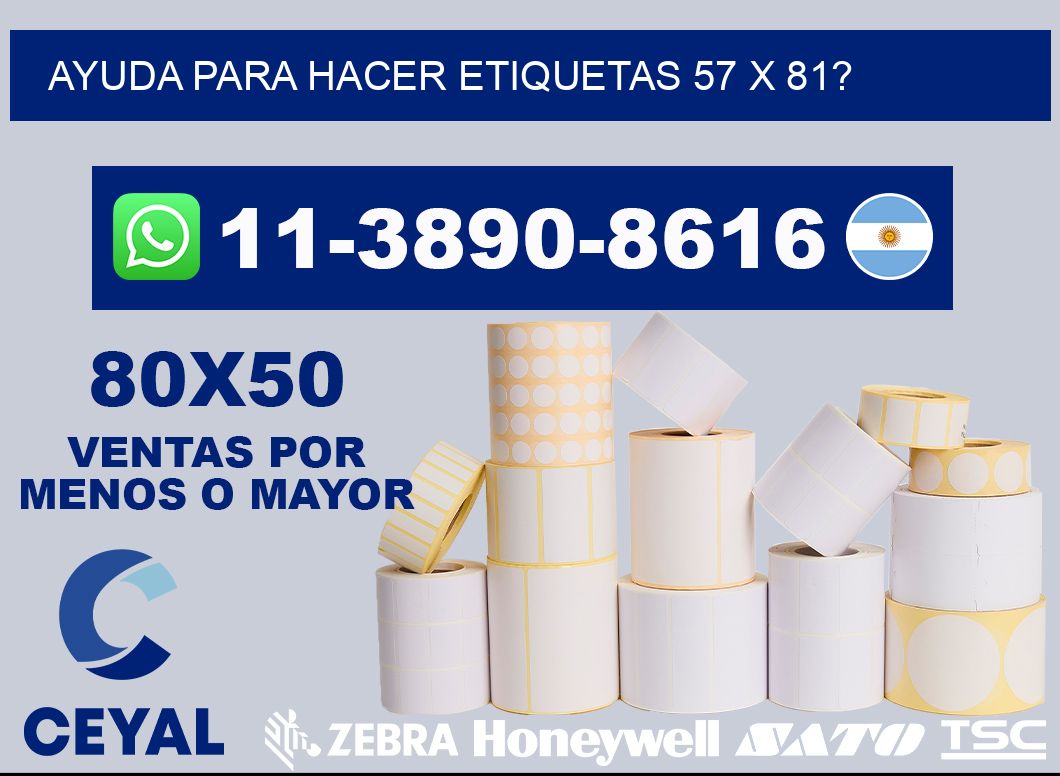 ayuda para hacer etiquetas 57 x 81?
