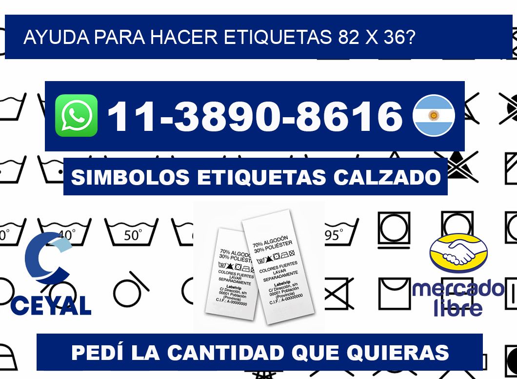ayuda para hacer etiquetas 82 x 36?