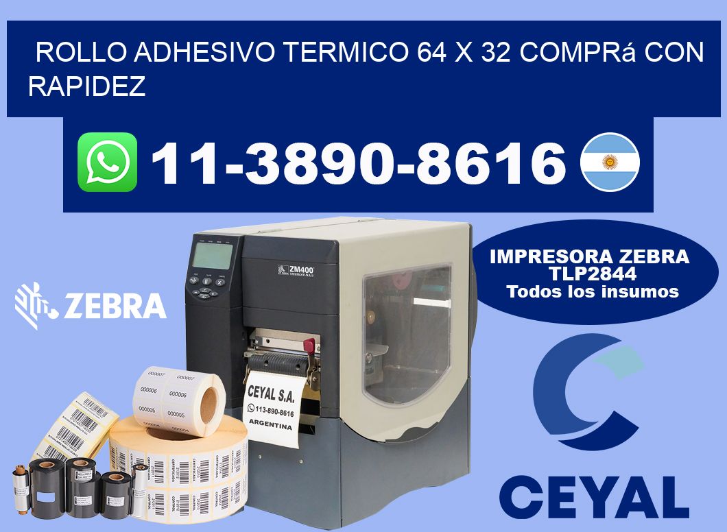 ROLLO ADHESIVO TERMICO 64 X 32 Comprá con rapidez