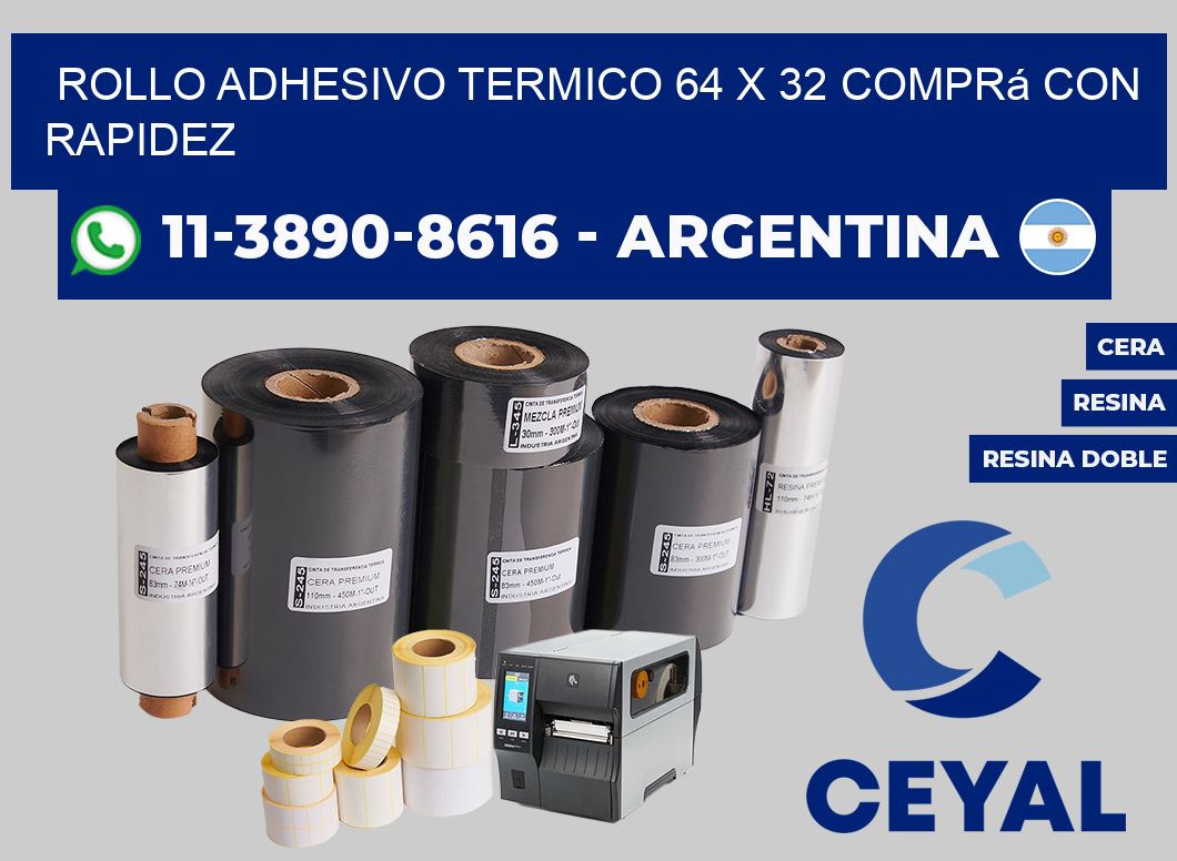 ROLLO ADHESIVO TERMICO 64 X 32 Comprá con rapidez