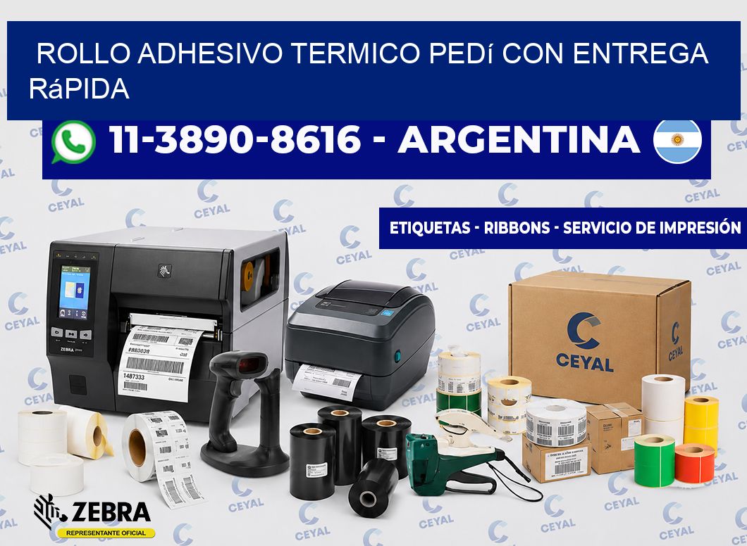 ROLLO ADHESIVO TERMICO Pedí con entrega rápida