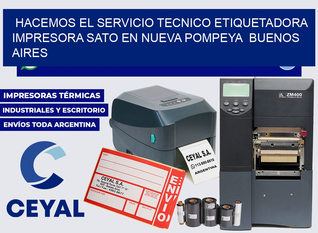 hacemos el servicio tecnico etiquetadora impresora Sato en Nueva Pompeya  Buenos Aires
