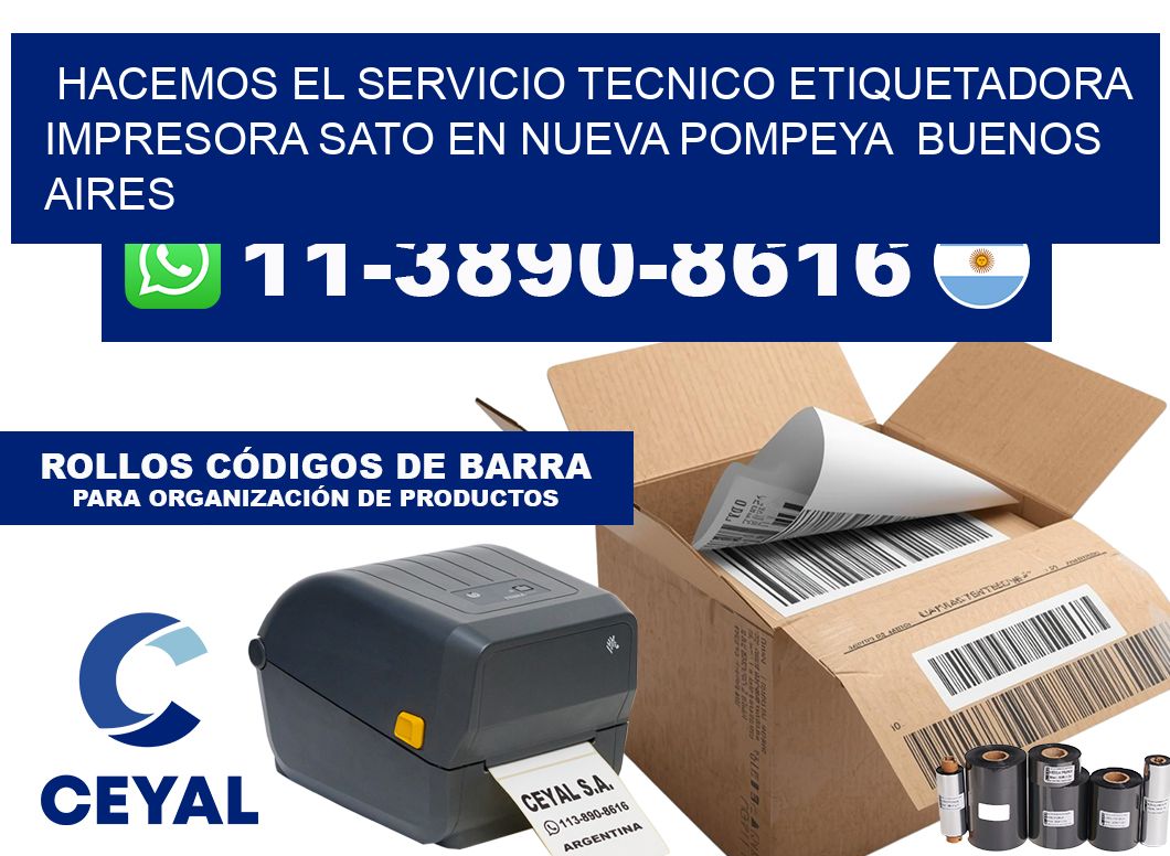 hacemos el servicio tecnico etiquetadora impresora Sato en Nueva Pompeya  Buenos Aires