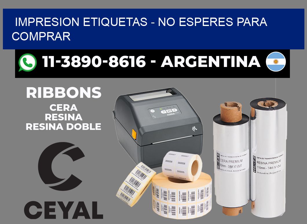 IMPRESION ETIQUETAS - No esperes para comprar