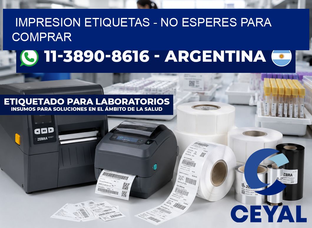 IMPRESION ETIQUETAS – No esperes para comprar