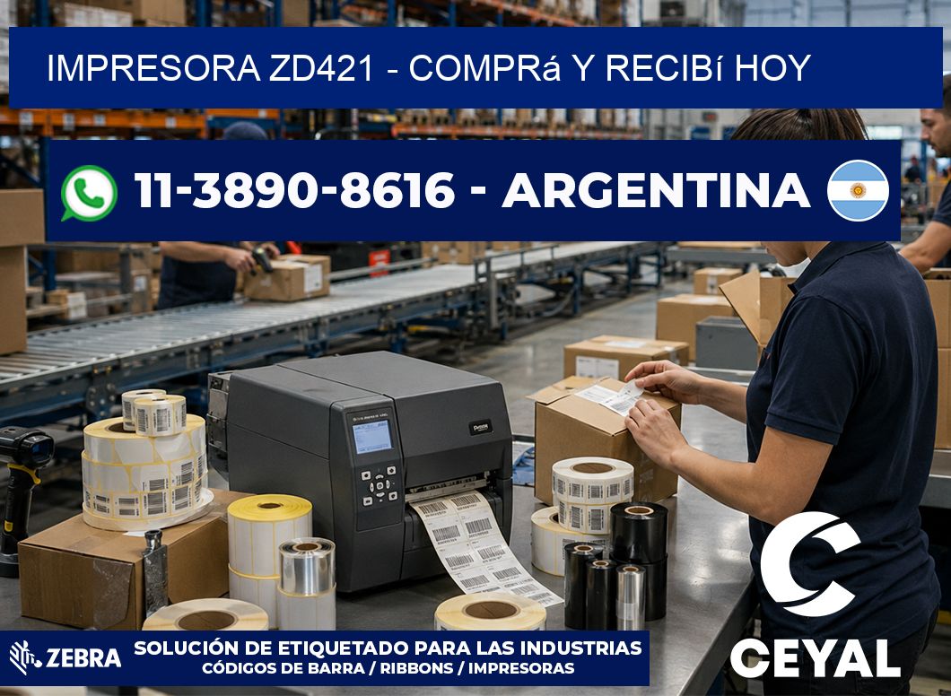 IMPRESORA ZD421 – Comprá y recibí hoy