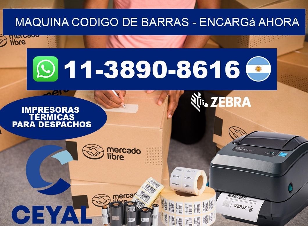MAQUINA CODIGO DE BARRAS - Encargá ahora