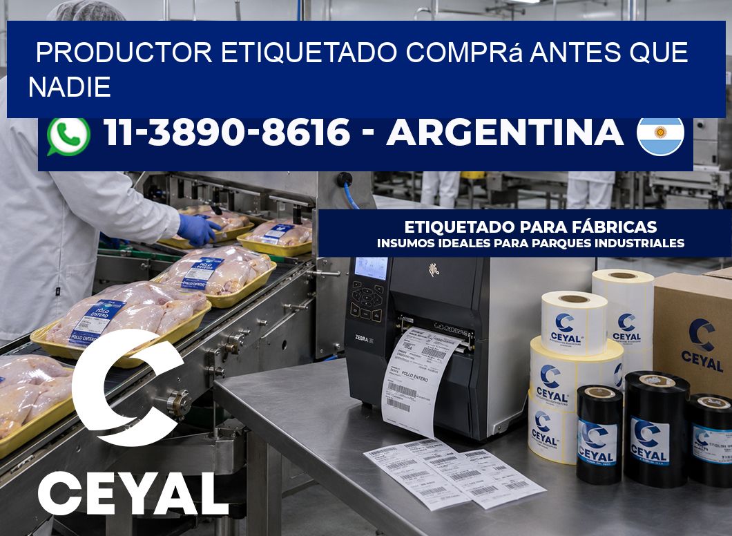 PRODUCTOR ETIQUETADO Comprá antes que nadie