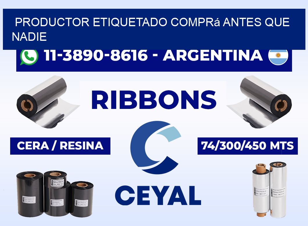PRODUCTOR ETIQUETADO Comprá antes que nadie