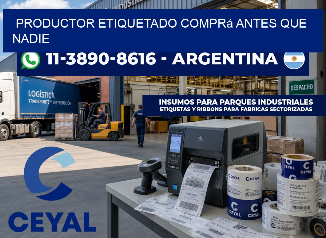 PRODUCTOR ETIQUETADO Comprá antes que nadie