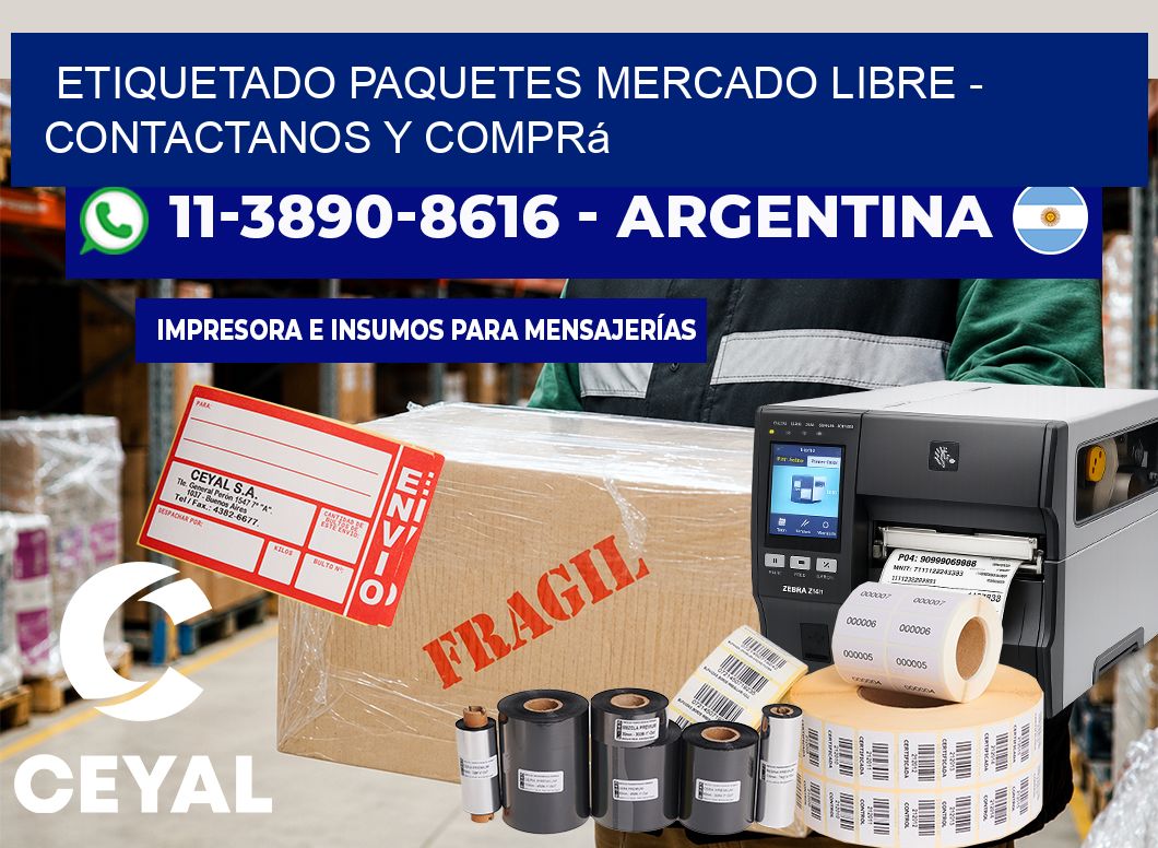 etiquetado paquetes mercado libre - Contactanos y comprá