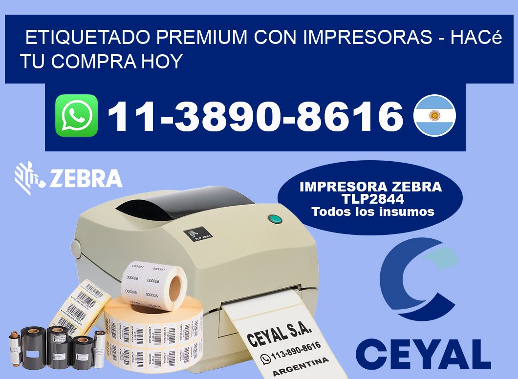 ETIQUETADO PREMIUM CON IMPRESORAS - Hacé tu compra hoy