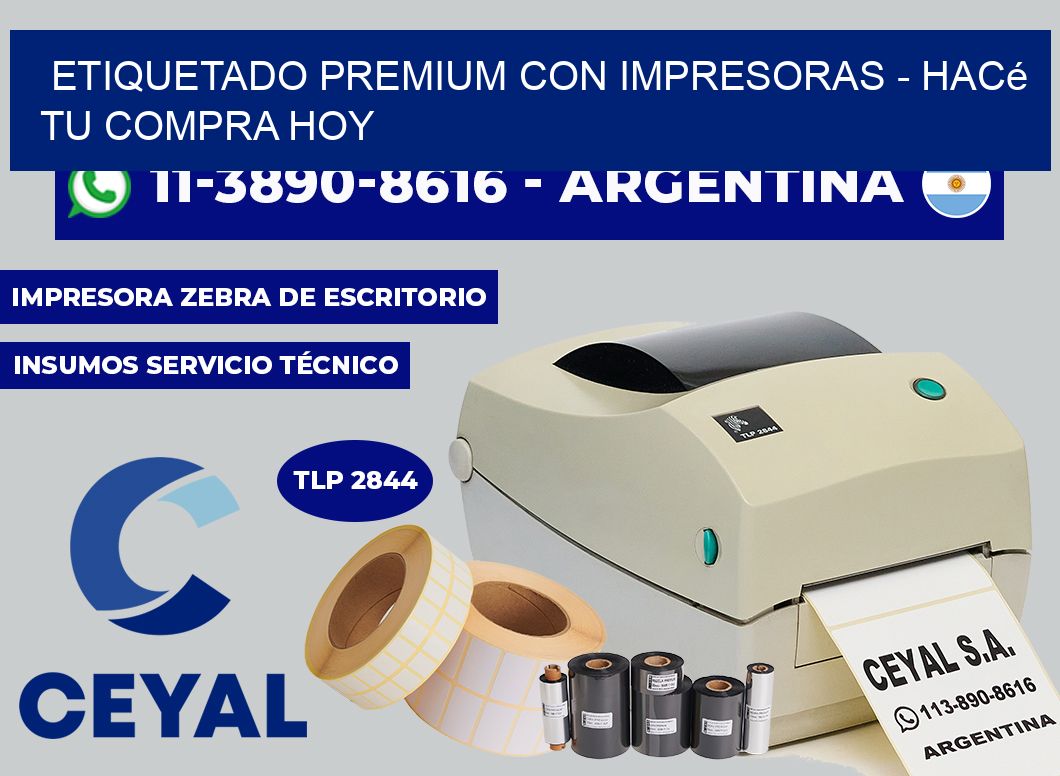 ETIQUETADO PREMIUM CON IMPRESORAS – Hacé tu compra hoy