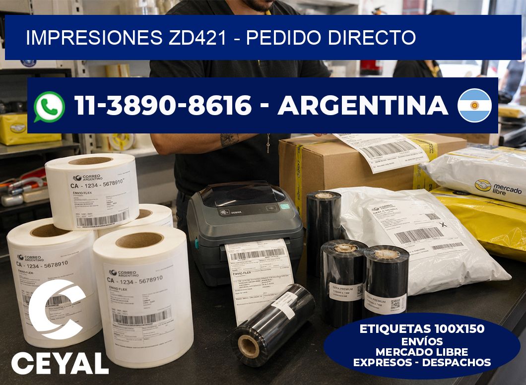 Impresiones ZD421 - Pedido directo