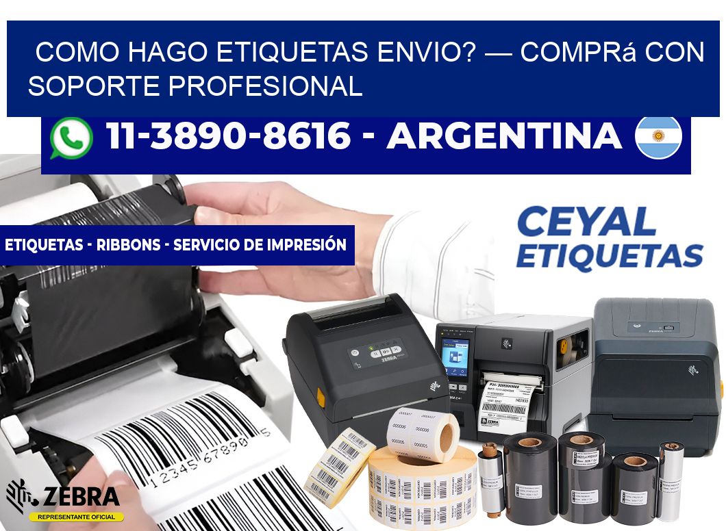 como hago etiquetas envio? — Comprá con soporte profesional